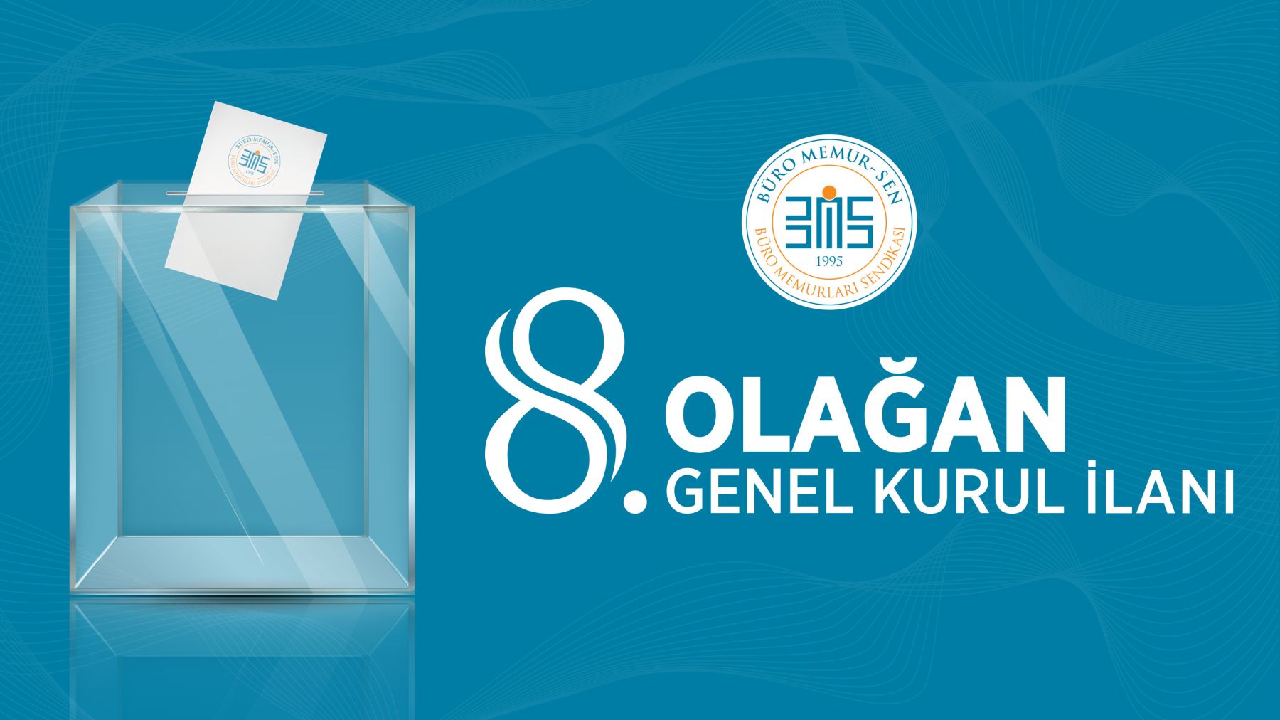 BÜRO MEMUR-SEN 8. OLAĞAN GENEL KURUL İLANI