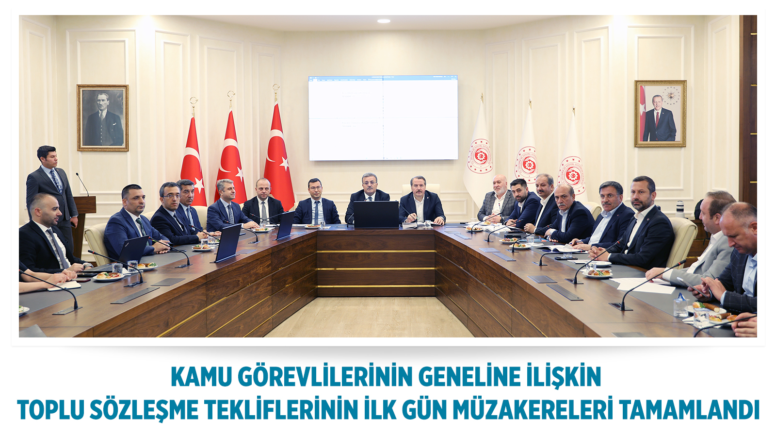 KAMU GÖREVLİLERİNİN GENELİNE İLİŞKİN TOPLU SÖZLEŞME TEKLİFLERİNİN İLK GÜN MÜZAKERELERİ TAMAMLANDI