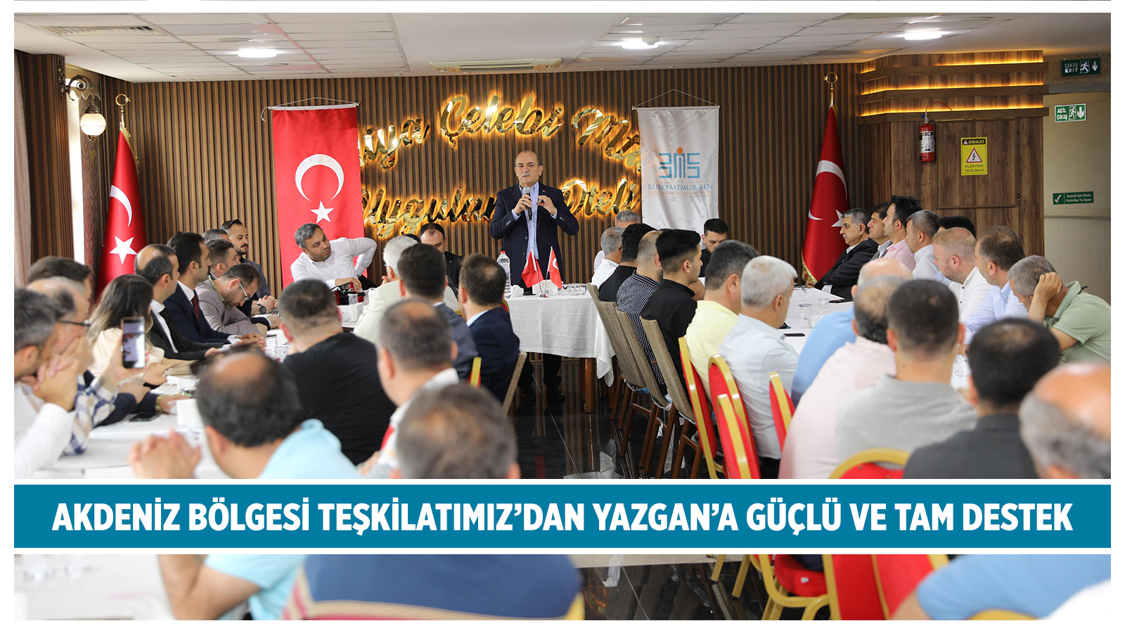 YOLUMUZU AKDENİZ KADAR AÇAN, ARKAMIZDA TOROSLAR KADAR SAĞLAM DURAN AKDENİZ BÖLGESİ TEŞKİLATIMIZ’DAN YAZGAN’A GÜÇLÜ VE TAM DESTEK