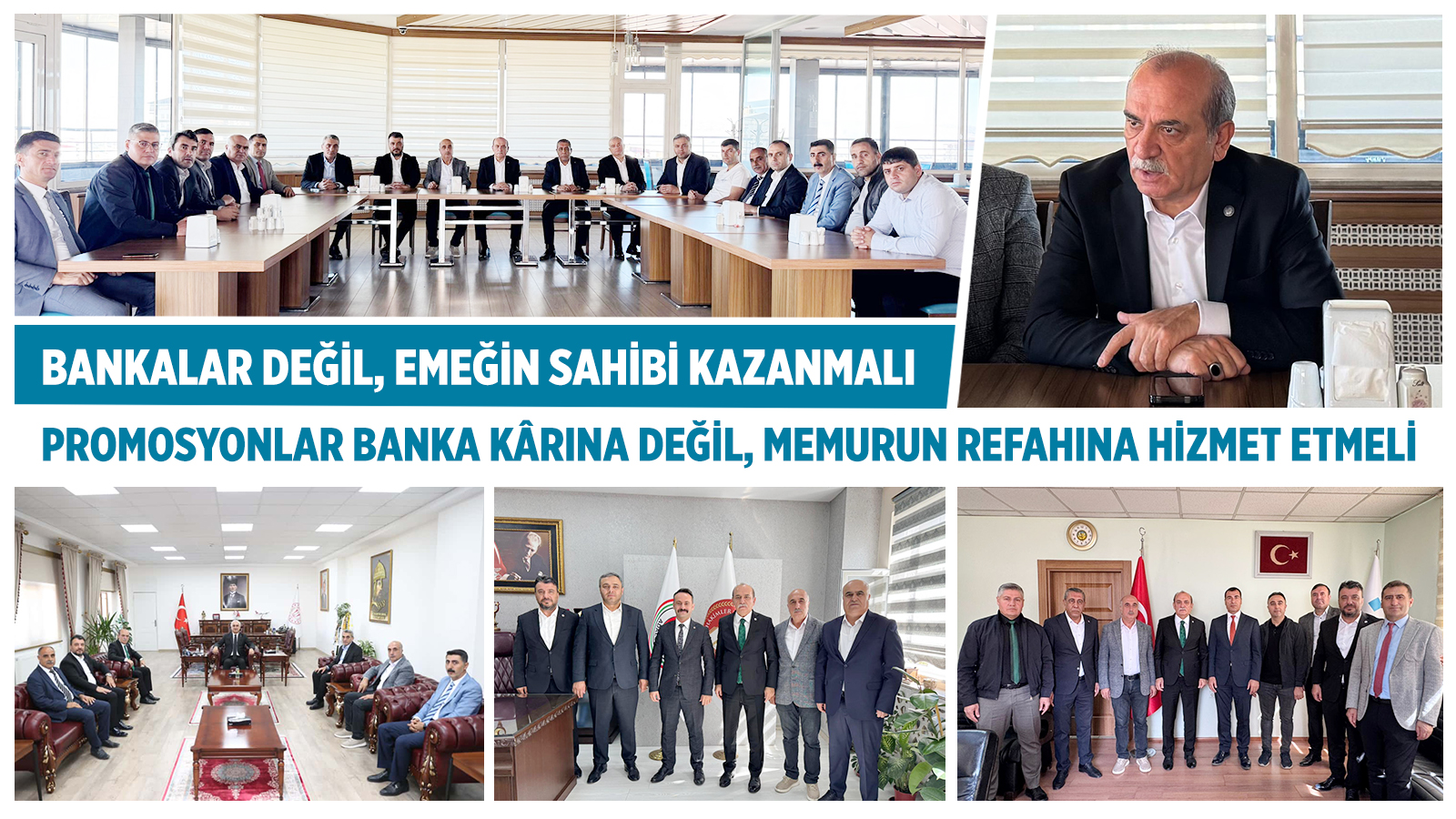 BANKALAR DEĞİL, EMEĞİN SAHİBİ KAZANMALI; PROMOSYONLAR BANKA KÂRINA DEĞİL, MEMURUN REFAHINA HİZMET ETMELİ