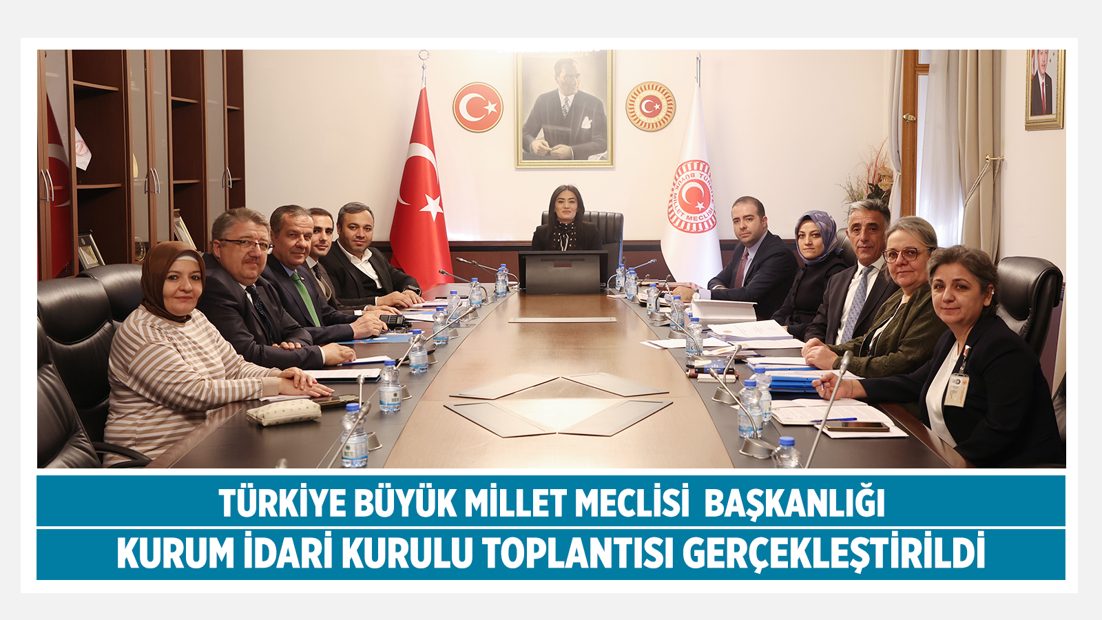 TBMM BAŞKANLIĞI KURUM İDARİ KURULU TOPLANTISI GERÇEKLEŞTİRİLDİ
