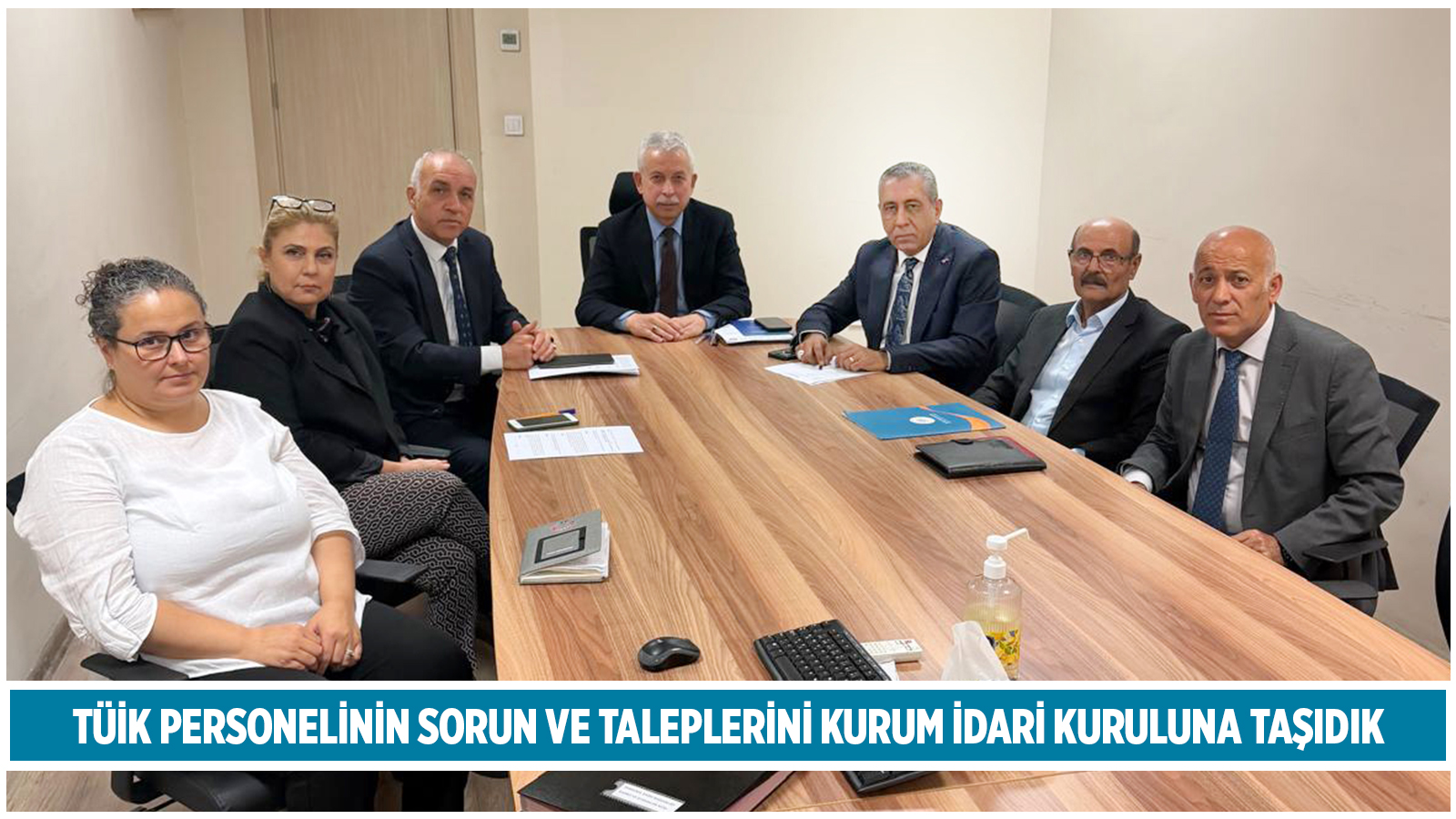TÜİK PERSONELİNİN SORUN VE TALEPLERİNİ KURUM İDARİ KURULUNA TAŞIDIK