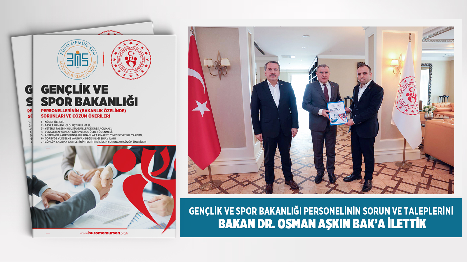 GENÇLİK VE SPOR BAKANLIĞI PERSONELİNİN SORUN VE TALEPLERİNİ BAKAN DR. OSMAN AŞKIN BAK’A İLETTİK