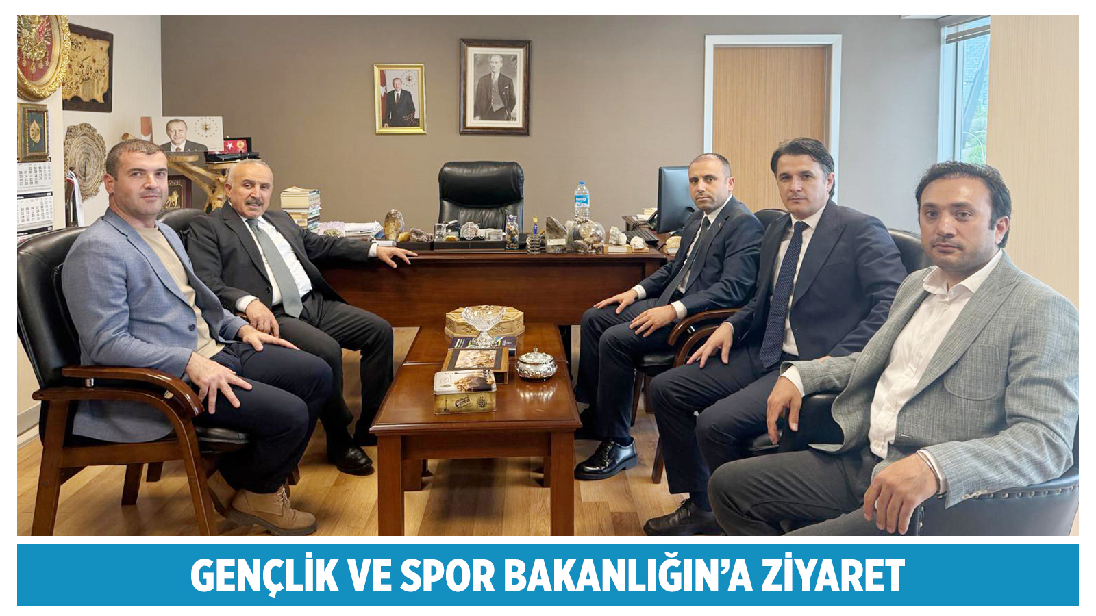 GENÇLİK VE SPOR BAKANLIĞI’NA ZİYARET