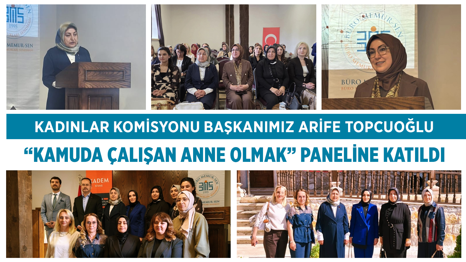 KADINLAR KOMİSYONU BAŞKANIMIZ ARİFE TOPCUOĞLU “KAMUDA ÇALIŞAN ANNE OLMAK” PANELİNE KATILDI