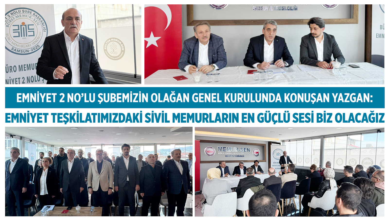 EMNİYET 2 NO’LU ŞUBEMİZİN OLAĞAN GENEL KURULUNDA KONUŞAN YAZGAN: EMNİYET TEŞKİLATIMIZDAKİ SİVİL MEMURLARIN EN GÜÇLÜ SESİ BİZ OLACAĞIZ