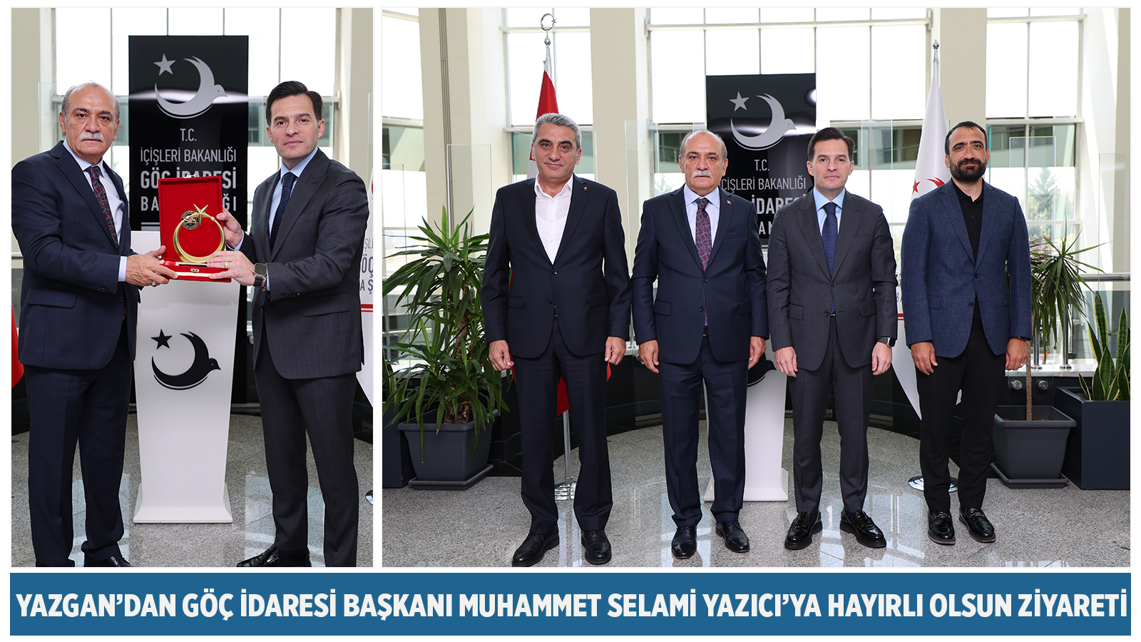 YAZGAN’DAN GÖÇ İDARESİ BAŞKANI MUHAMMET SELAMİ YAZICI’YA HAYIRLI OLSUN ZİYARETİ