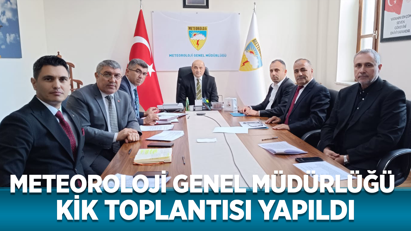 METEOROLOJİ GENEL MÜDÜRLÜĞÜ KURUM İDARİ KURUL TOPLANTISI YAPILDI