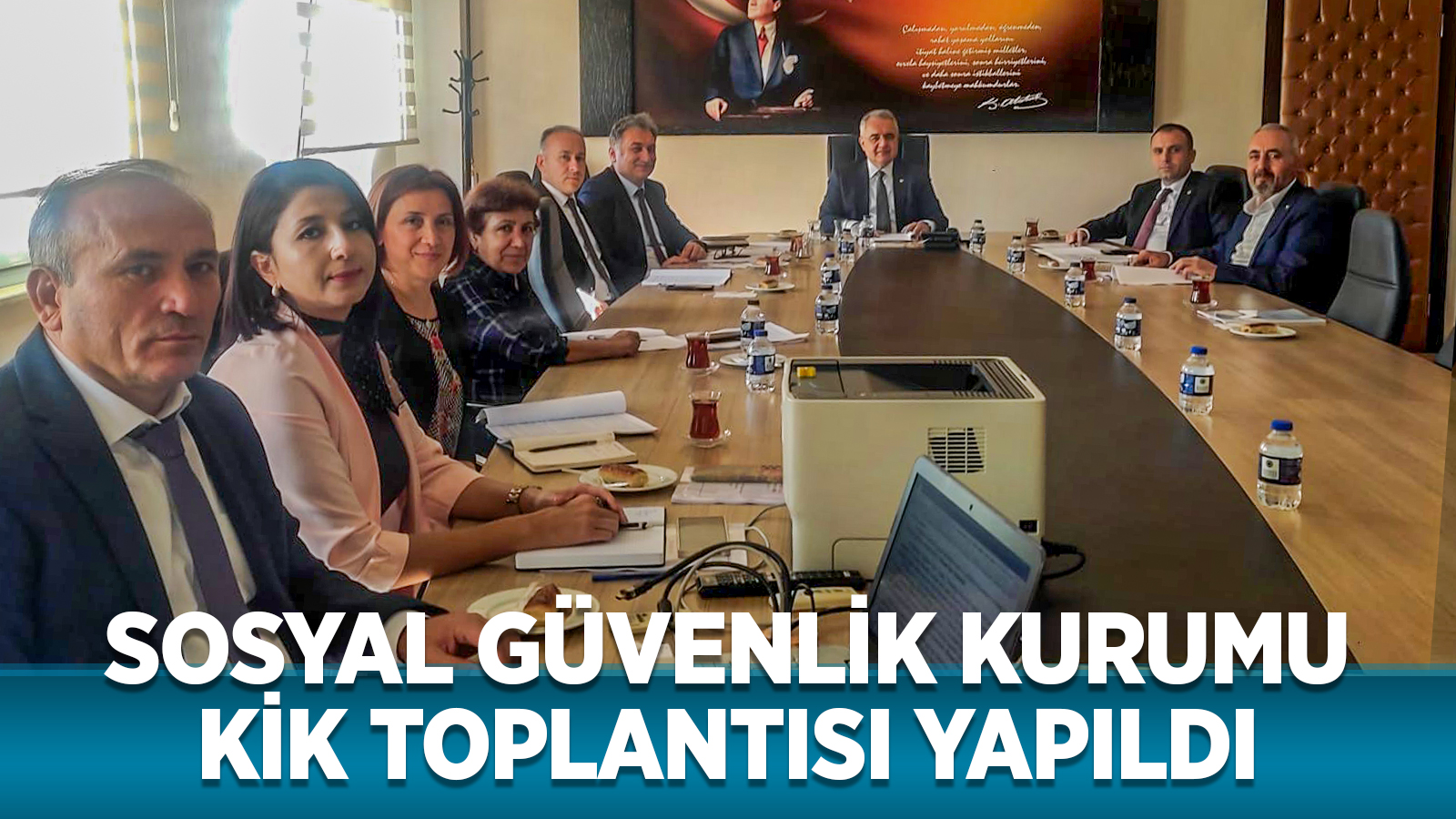 SOSYAL GÜVENLİK KURUMU, KURUM İDARİ KURUL TOPLANTISI YAPILDI