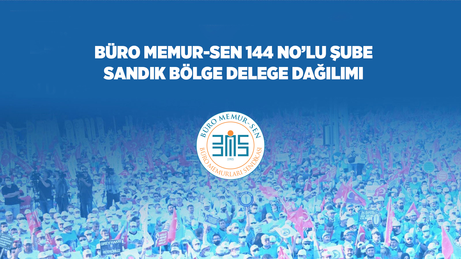 BÜRO MEMUR-SEN 144 NO’LU ŞUBE 1. OLAĞAN GENEL KURULU SANDIK BÖLGE DELEGE DAĞILIMI 