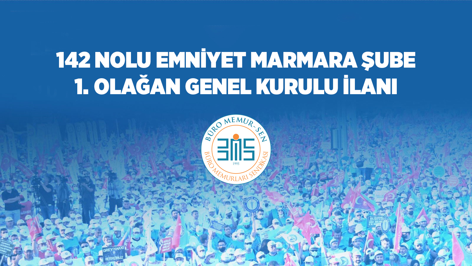  BÜRO MEMUR-SEN 142 NOLU EMNİYET MARMARA ŞUBE 1.OLAĞAN GENEL KURULU